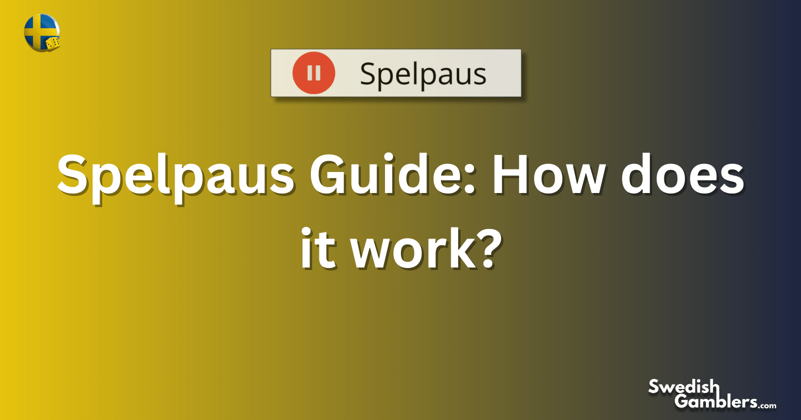 Spelpaus Guide How does it work?